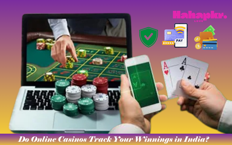 Do-Online-Casinos-Track-Your-Winnings-in-India