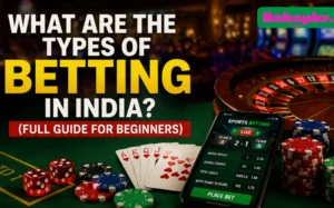 What-Are-the-Types-of-Betting-in-India-_Full-Guide-for-Beginners_
