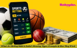 What-Are-Betting-Odds-in-India-Meaning_-Types_-Examples-_-How-They-Work (1)